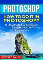 Photoshop: How To Do It In Photoshop?