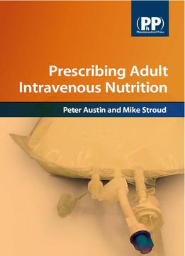 Prescribing Adult Intravenous Nutrition