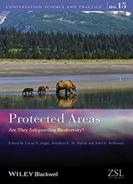 Protected Areas: Are They Safeguarding Biodiversity?
