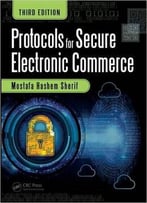 Protocols For Secure Electronic Commerce, Third Edition