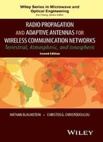 Radio Propagation And Adaptive Antennas For Wireless Communication Networks
