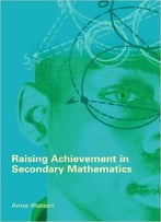 Raising Achievement In Secondary Mathematics