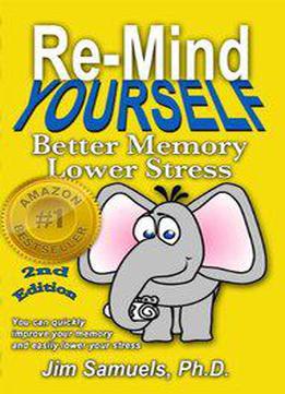 Re-mind Yourself: Better Memory Lower Stress
