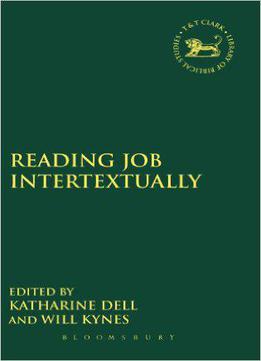Reading Job Intertextually (the Library Of Hebrew Bible/old Testament Studies)