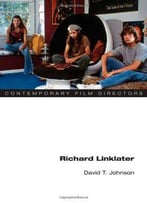Richard Linklater (Contemporary Film Directors)