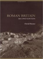 Roman Britain (Lancaster Pamphlets In Ancient History) By David Shotter