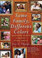 Same Family, Different Colors: Confronting Colorism In America's Diverse Families