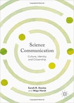 Science Communication: Culture, Identity And Citizenship