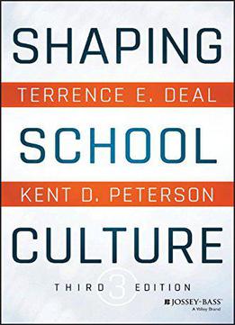 Shaping School Culture, 3 Edition