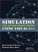 Simulation For Applied Graph Theory Using Visual C++