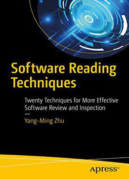Software Reading Techniques: Twenty Techniques For More Effective Software Review And Inspection