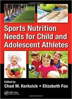 Sports Nutrition Needs For Child And Adolescent Athletes
