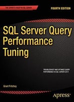 Sql Server Query Performance Tuning, 4th Edition