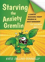 Starving The Anxiety Gremlin For Children Aged 5-9