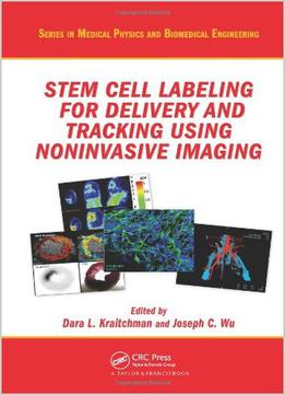 Stem Cell Labeling For Delivery And Tracking Using Noninvasive Imaging