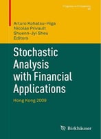 Stochastic Analysis With Financial Applications: Hong Kong 2009