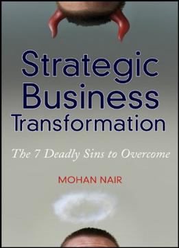 Strategic Business Transformation: The 7 Deadly Sins To Overcome