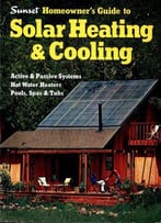 Sunset Homeowner's Guide To Solar Heating & Cooling