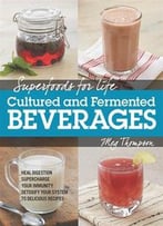 Superfoods For Life, Cultured And Fermented Beverages