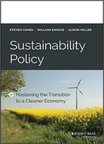 Sustainability Policy: Hastening The Transition To A Cleaner Economy
