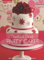Sweet And Simple Party Cakes