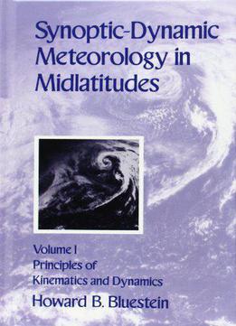 Synoptic-dynamic Meteorology In Midlatitudes: Volume I
