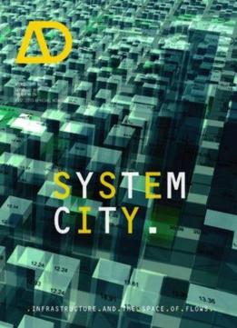 System City: Infrastructure And The Space Of Flows Ad