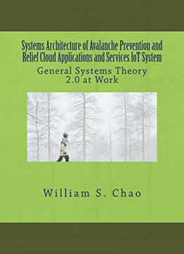 Systems Architecture Of Avalanche Prevention And Relief Cloud Applications And Services Iot System