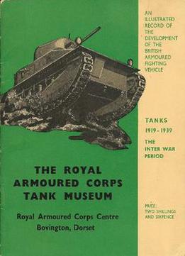 Tanks 1919-1939. The Inter War Period