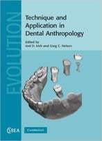 Technique And Application In Dental Anthropology