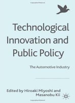 Technological Innovation And Public Policy: The Automotive Industry