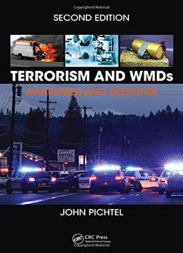 Terrorism And Wmds: Awareness And Response, Second Edition