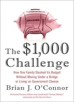 The $1,000 Challenge: How One Family Slashed Its Budget Without Moving Under A Bridge Or Living...
