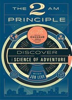 The 2 Am Principle: Discover The Science Of Adventure