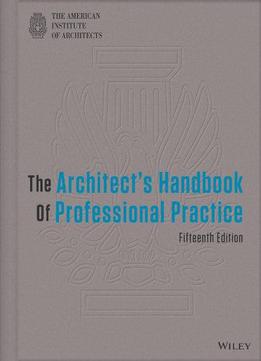The Architect's Handbook Of Professional Practice, 15th Edition