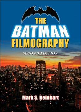 The Batman Filmography, 2nd Edition