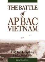 The Battle Of Ap Bac, Vietnam
