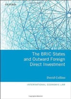 The Bric States And Outward Foreign Direct Investment