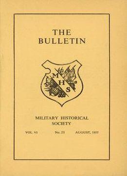 The Bulletin: The Military Historical Society Vol.xxii №85-88