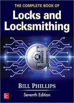 The Complete Book Of Locks And Locksmithing, Seventh Edition