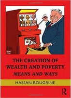 The Creation Of Wealth And Poverty: Means And Ways