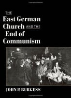 The East German Church & The End Of Communism