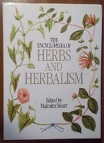 The Encyclopedia Of Herbs And Herbalism