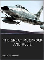 The Great Muckrock And Rosie