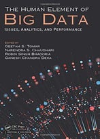 The Human Element Of Big Data: Issues, Analytics, And Performance