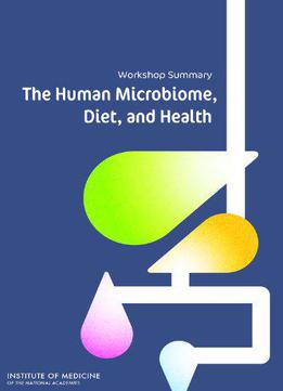 The Human Microbiome, Diet, And Health: Workshop Summary