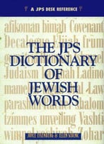 The Jps Dictionary Of Jewish Words
