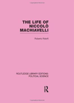 The Life Of Niccolò Machiavelli