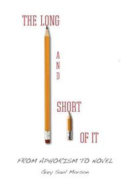 The Long And Short Of It: From Aphorism To Novel