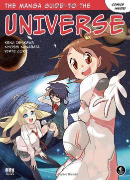 The Manga Guide To The Universe